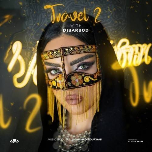 دانلود پادکست Dj Barbod Travel 2 با لینک مستقیم و کیفیت بالا 128,320 و متن ترانه در بیتافام 